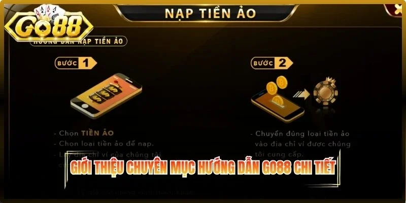 Giới thiệu chuyên mục hướng dẫn Go88 chi tiết