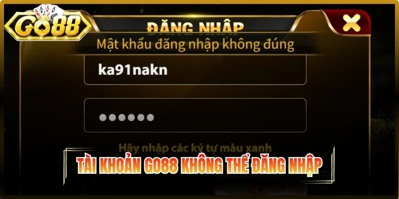 Tài khoản Go88 không thể đăng nhập
